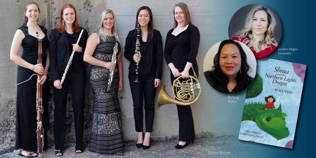 Composite image featuring photos of author Ka Vang, composer Jocelyn Hagen, and musical group Chione Quintet, as well the cover to Ka Vang's book, "Shoua and the Northern Lights Dragon."