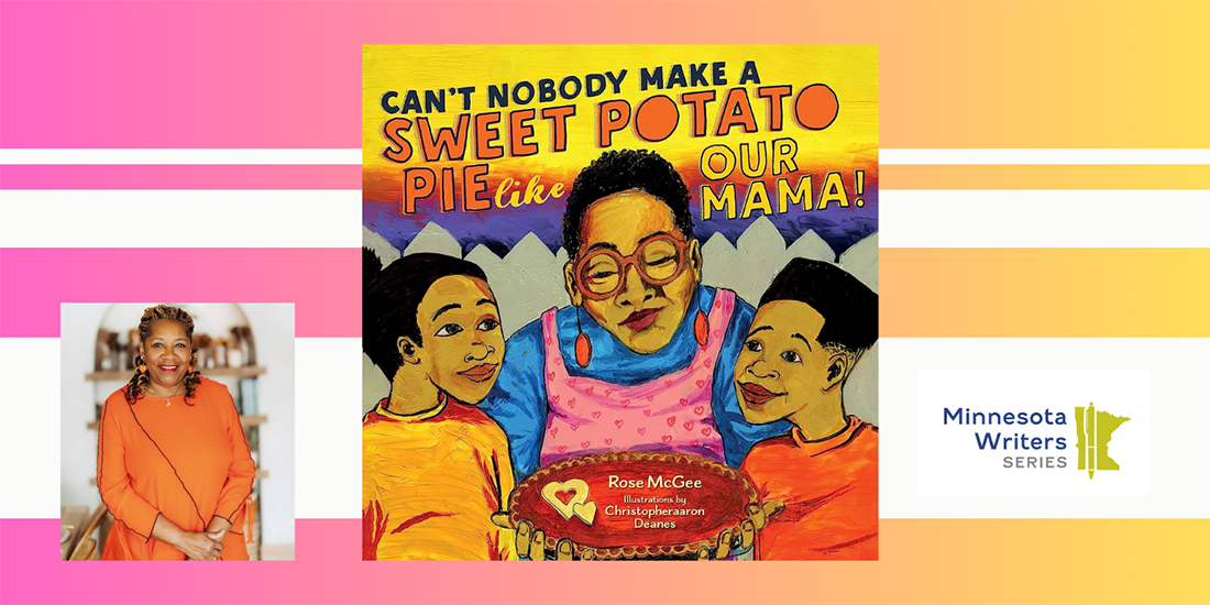 Composite image featuring a picture of author Rose McGee and the cover to her book, "Can't Nobody Make a Sweet Potato Pie Like Our Mama!"